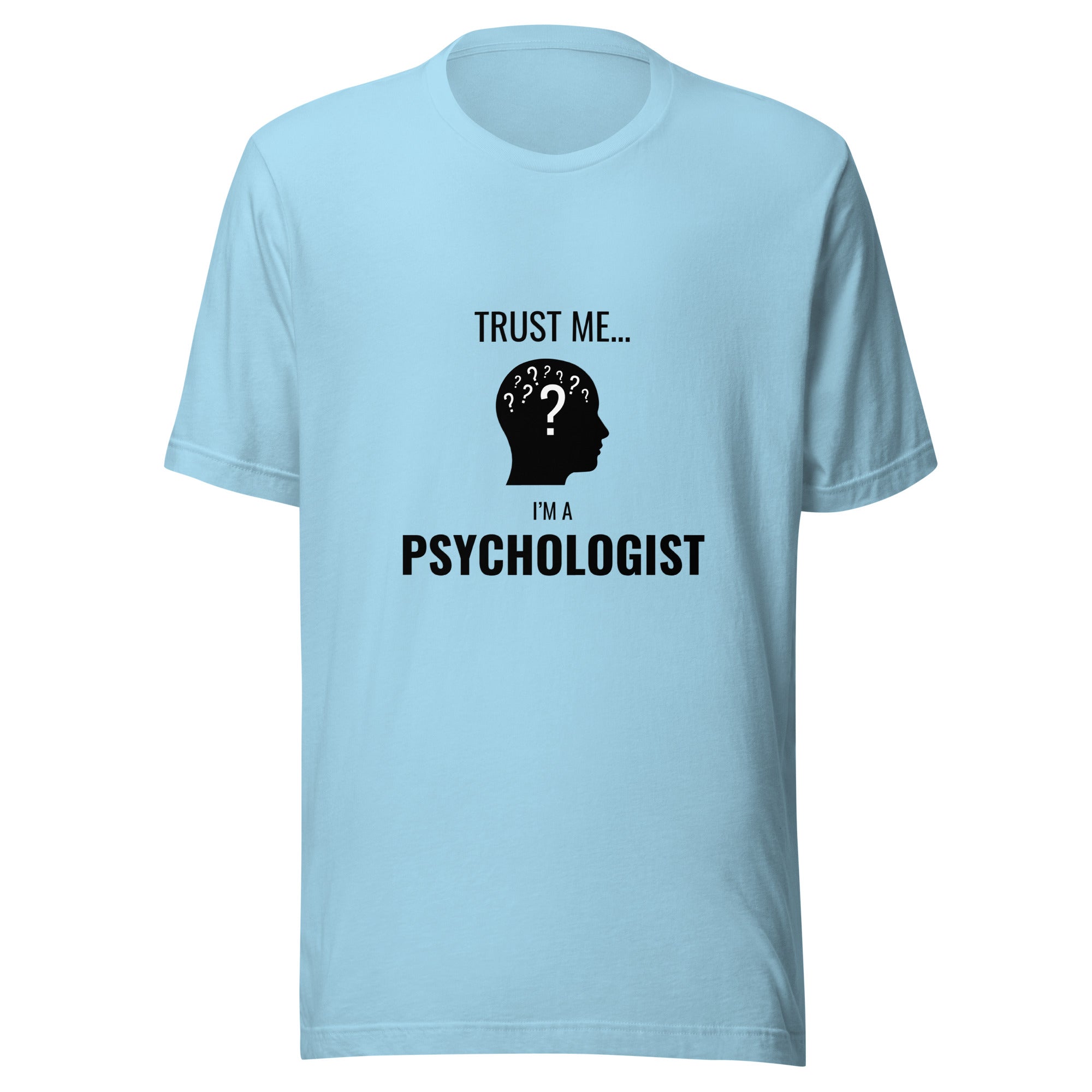 Trust Me I'm a Psychologist - T-shirt (Unisex)